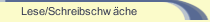 Lese/Schreibschwäche